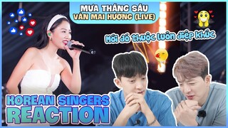 Korean singers🇰🇷 Reaction -'MƯA THÁNG SÁU (Live)' - 'VĂN MAI HƯƠNG🇻🇳'