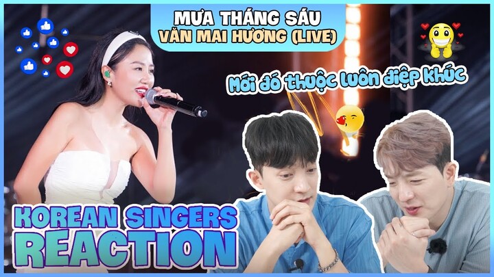 Korean singers🇰🇷 Reaction -'MƯA THÁNG SÁU (Live)' - 'VĂN MAI HƯƠNG🇻🇳'