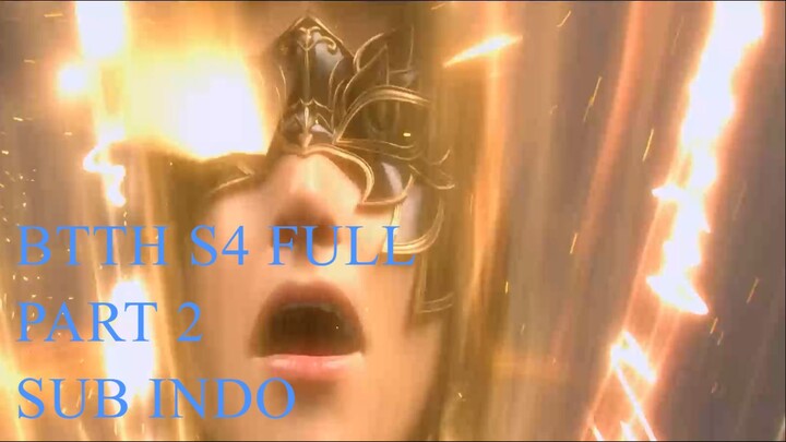 Battle Through The Heavens Season 4 Full Sub Indo/Malay Part 2