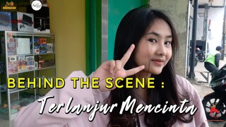 Menepi Part 2 : TERLANJUR MENCINTA - Behind The Scene
