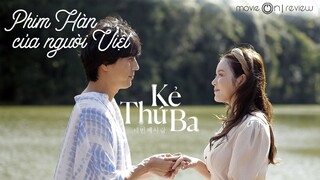 Khi người Việt làm phim Hàn | Kẻ thứ 3 Lý Nhã Kỳ | movieOn review