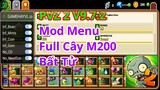 PVZ 2 V9.7.2 MOD Menu + Mở Khóa tất cả, M200, Không cần GetKey  - Plants vs Zombies 2