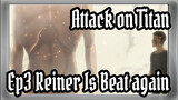 [Attack on Titan:The Final Season] Ep3 Reiner Is Beat again