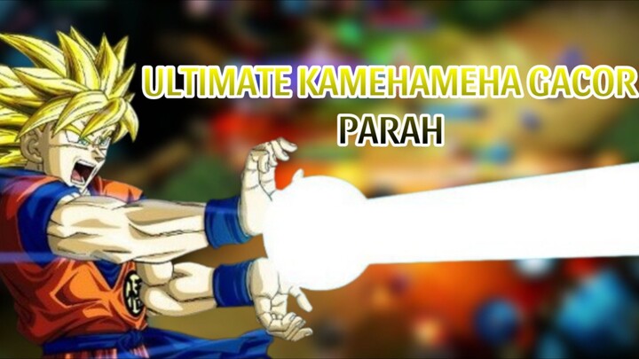 ULTIMATE GACOR KAMEHAMEHA BEUH