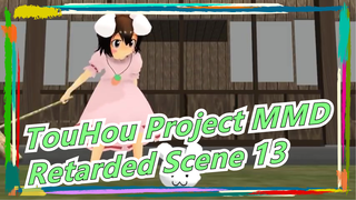 [TouHou Project MMD]Collection of retarded scene part 13