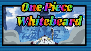 [One Piece] Perang Puncal --- Nama Era Ini Adalah "Whitebeard"