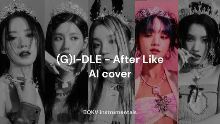 [AI Cover] (G)I-DLE – After Like (Original: IVE)