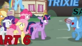 [ภาพเคลื่อนไหวแฟน MLP] ทไวไลท์สปาร์เคิล vs ทริกซี่ตอนที่ 6