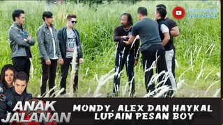 MONDY, ALEX DAN HAYKAL LUPAIN PESAN BOY - ANAK JALANAN