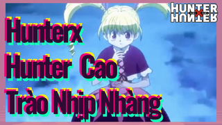 HunterxHunter Cao Trào Nhịp Nhàng