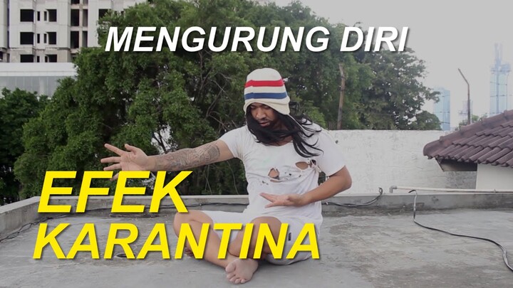 Efek Karantina - #anakkosdurhaka
