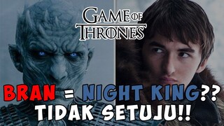 Bran Bukan Night King! (Membantah Teori Bran adalah Night King) - Game of Thrones Season 8