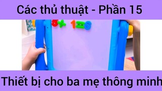 Các thủ thuật thiết bị cho ba mẹ thông minh #15