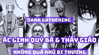 Câu Chuyện Về Quỷ Bà Và Ác Linh Người Thầy Trong Dark Gathering | UO Anime