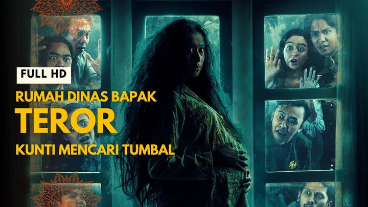 RUMAH DINAS BAPAK | FULL HD | TEROR KUNTI MENCARI TUMBAL