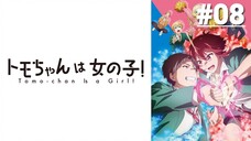 Tomo-chan wa Onnanoko! - Tập 08 (Vietsub)【Toàn Senpaiアニメ】