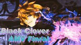 [Black Clover AMV] Finral: Surpass the Space And Realize the Dream One Day! / Epic