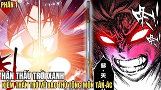 P1 - LUYỆN THÀNH TUYỆT THẾ, KIẾM THẦN BÁO THÙ TÔNG MÔN TÀN ÁC - REVIEW PHIM TRUYỆN TRANH HAY