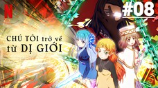 ISEKAI OJISAN - Tập 08 (Vietsub)【Toàn Senpaiアニメ】