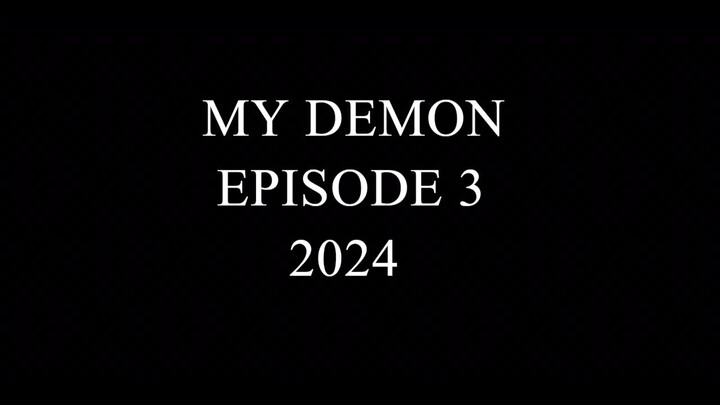 My Demon 2024 Ep. 3 [720p]