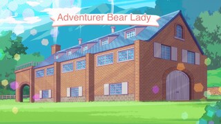 [Eng sub] Adventurer Bear Lady (S2E03)