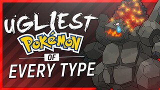 The UGLIEST Pokémon of Every Type (Ft. @PattyTrills)