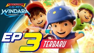 BOBOYBOY GALAXY WINDARA TERBARU EPISODE 3