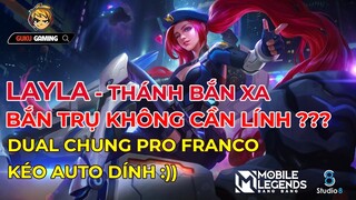 Mobile Legends: Bang Bang | LAYLA BẮN TRỤ KHÔNG CẦN LÍNH - CHƠI DƠ NHẤT GAME :))