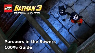 #1 Pursuers in the Sewers 100% Guide - LEGO Batman 3: Beyond Gotham