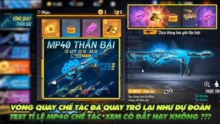 Free Fire| Vòng quay MP40 chế tác đã quay trở lại không hề bất ngờ - Test tỉ lệ xem đắt hay không?