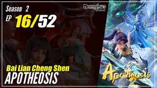 【Bai Lian Cheng Shen】 Season 2 Ep 16 (68) - Apotheosis | Donghua - 1080P