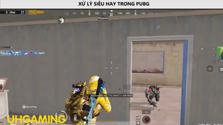 XỬ LÝ SIÊU HAY TRONG PUBG P13