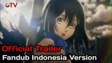 Attack on Titan Season 4 [ The Final Season ] Fandub Indonesia Version | Official Trailer Part 2