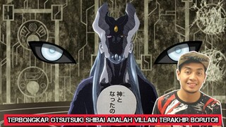 TERBONGKAR OTSUTSUKI SHIBAI ADALAH VILLAIN TERAKHIR BORUTO!!