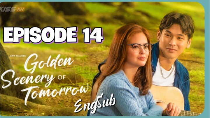 Golden Scenery Of Tomorrow : Episode 14 ENGSUB