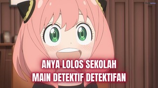 ANYA LOLOS SEKOLAH & MAIN DETEKTIF DETEKTIFAN | spy x family eps 5 part 2