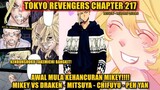 TOKYO REVENGERS CHAPTER 217!! PERTARUNGAN MIKEY VS DRAKEN - MITSUYA - CHIFUYU - PEHYAH! [REVIEW]