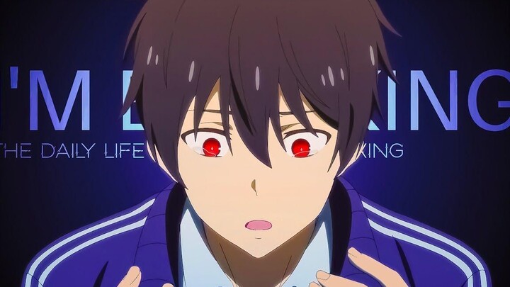 ชีวิตประจำวันของราชาอมตะ「AMV」Im Breaking ᴴᴰ