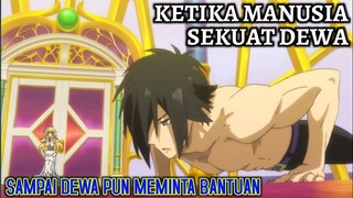 SAAT MANUSIA SEKUAT DEWA, DEWAPUN TAKUT! ALUR CERITA ANIME CAUTIOUS HERO BAGIAN 1