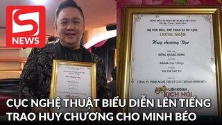 Cục Nghệ thuật biểu diễn nói gì về trao huy chương gây tranh cãi cho Minh Béo?