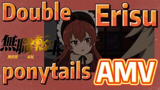 [Mushoku Tensei]  AMV | Double ponytails Erisu