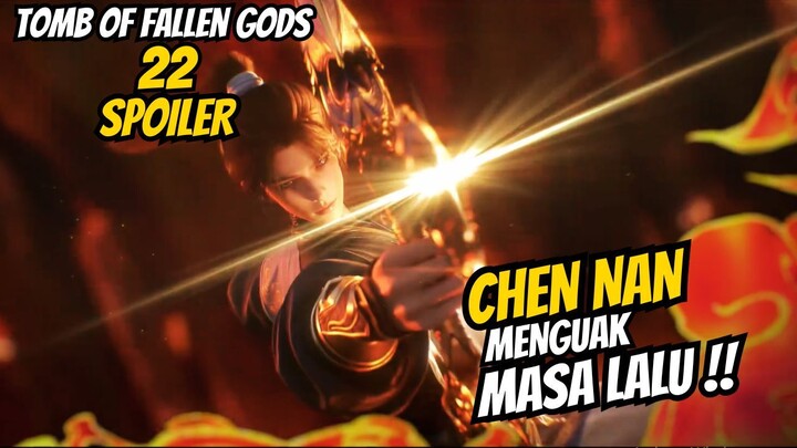 KEBERADAAN TAK TERDUGA DI AWAL PERADABAN DUNIA CHEN NAN !! - TOMB OF FALLEN GODS SEASON 3 EPISODE 22