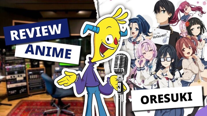 Review Anime ORESUKI