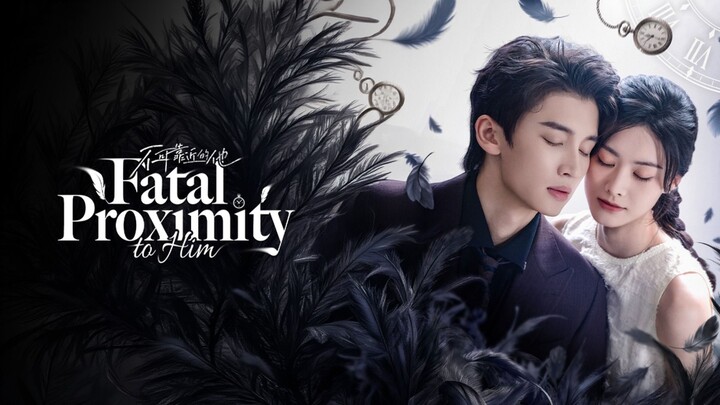 Fatal Proximity to Him (2026) E21