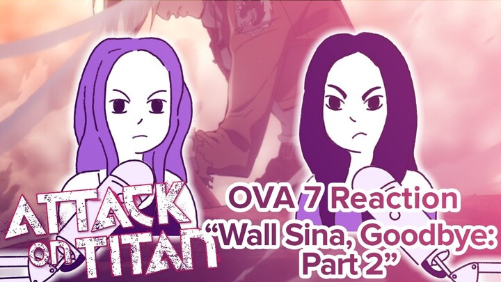 Attack on Titan - Reaction - OVA7: Wall Sina, Goodbye: Part Two