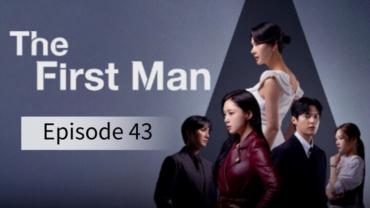 The First Man (2025) | Episode 43 | EngSub