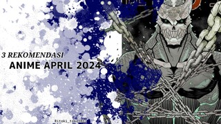 3 Rekomendasi Anime April 2024