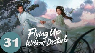 FIʏɪɴɢ Uᴘ Wɪᴛʜ0ᴜᴛ Dɪ$ᴛᴜʀʙ - Eᴘɪsᴏᴅᴇ 31 [Eɴɢ Sᴜʙ]