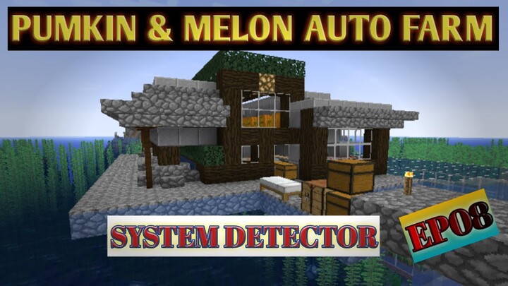 Minecraft Survival #08 | Auto Farm Pumpkin & Melon + Detector
