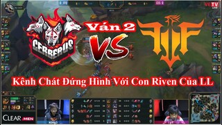 [Highlight] FFQ vs CES (Ván 2) :Kênh Chát Đứng Hình Với Con Riven Của LL